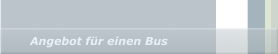 Angebot für einen Bus